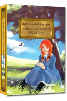 Okładka: Ania z Zielonego Wzgórza, wydawnictwo Greg